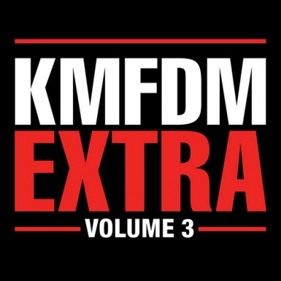 KMFDM (Кейн Мерхайт Фюр Ди Митлеид): Extra Vol. 3