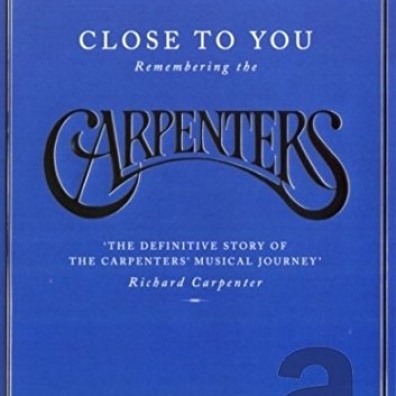 The Carpenters: Close To You: Remembering The Carpenters