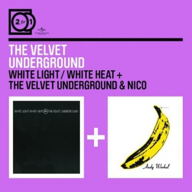 The Velvet Underground (Зе Валевет Андеграунд): White Light/ White Heat/ The Velvet Underground