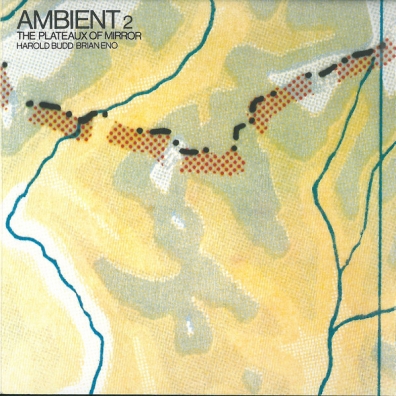 Ambient 2/ The Plateaux Of Mirror Brian Eno (Брайан Ино): Ambient 2/ The Plateaux Of Mirror