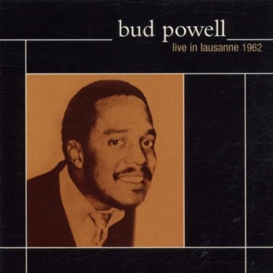 Bud Powell (Бад Пауэлл): Live In Lausanne 1962