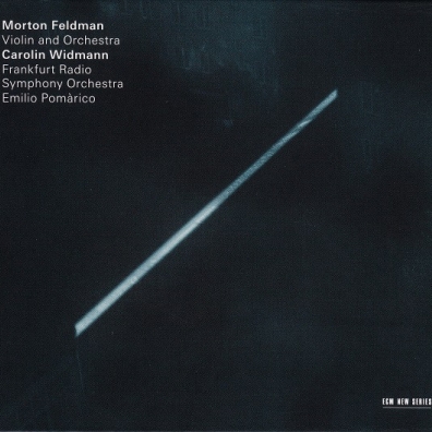Carolin Widmann (Каролин Видманн): M.Feldman: Violin And Orchestra