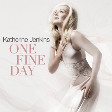 Katherine Jenkins (Кэтрин Дженкинс): One Fine Day