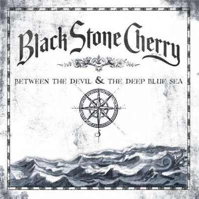Black Stone Cherry (Блэк Стоун Черри): Between The Devil & The Deep Blue Sea