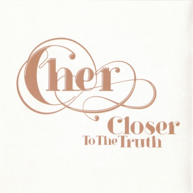 Closer To The Truth Cher (Шер): Closer To The Truth