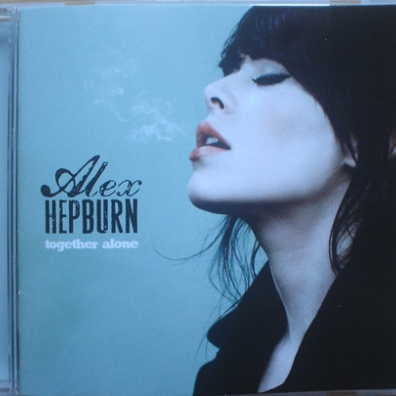 Together Alone Alex Hepburn (Алекс Хепберн): Together Alone
