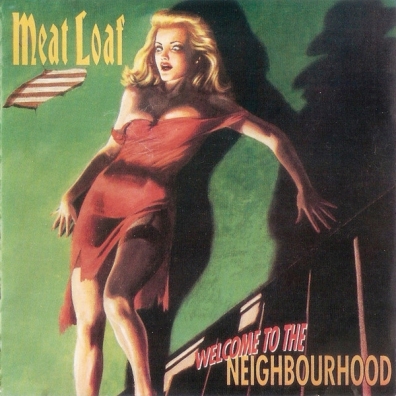 Meat Loaf (Мит Лоуф): Welcome To The Neighbourhood