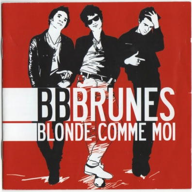 BB Brunes (Би Би Брунес): Blonde Comme Moi