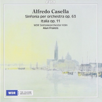 Alfredo Casella (Альфредо Казелла): Sinfonia Per Orchestra Op. 63 (Symphony No. 3) Italia Op. 11 (Rhapsody For Large Orchestra)