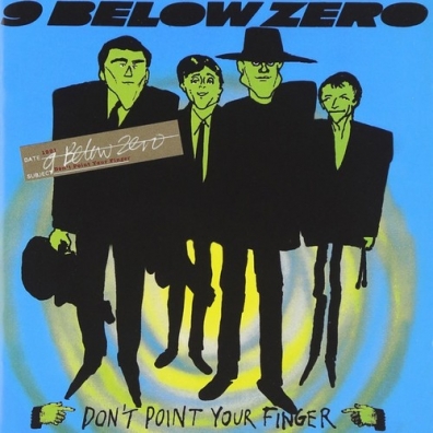 Nine Below Zero (Найн Белоу Зеро): Don't Point Your Finger