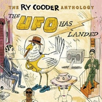 The Ry Cooder Anthology: The UFO Has Landed Ry Cooder (Рай Кудер): The Ry Cooder Anthology: The UFO Has Landed