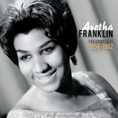 Aretha Franklin (Арета Франклин): The Complete 1956-1962