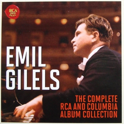 Emil Gilels (Эмиль Гилельс): Emil Gilels - The Complete Rca & Columbia Collection