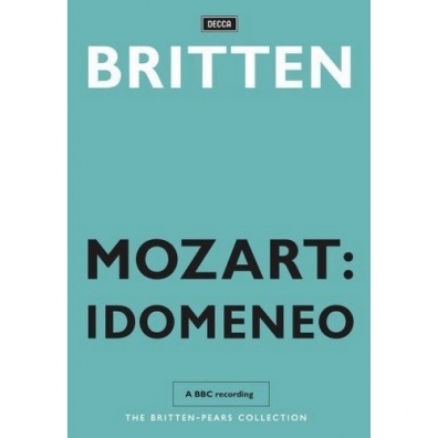 Benjamin Britten (Бенджамин Бриттен): Mozart: Idomeneo
