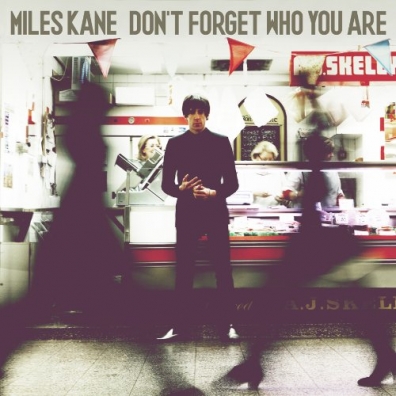Miles Kane (Майлз Кейн): Don't Forget Who You Are