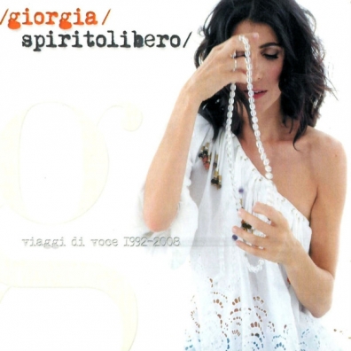 Giorgia (Джорджиа): Spirito Libero (Viaggi Di Voce 1992-2008)