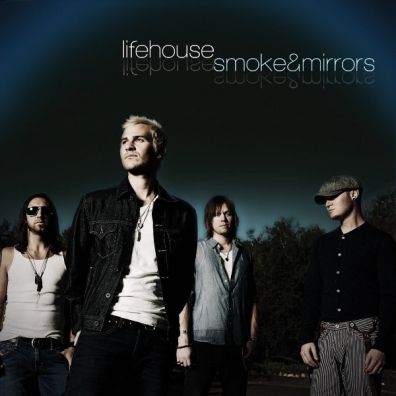 Lifehouse (Лайфхорс): Smoke & Mirrors