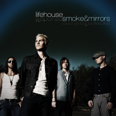 Smoke & Mirrors Lifehouse (Лайфхорс): Smoke & Mirrors
