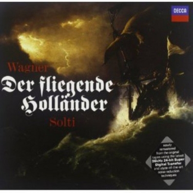 Sir Georg Solti (Георг Шолти): Wagner: Der Fliegende Hollander