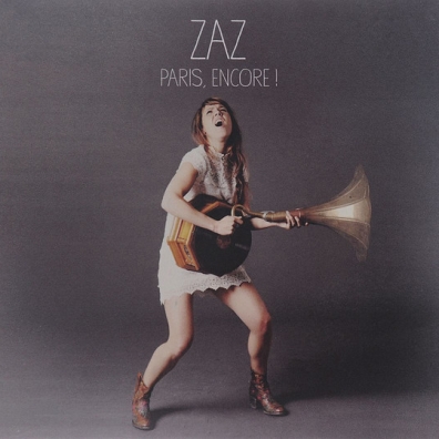 Paris, Encore! ZAZ (ЗАЗ): Paris, encore!