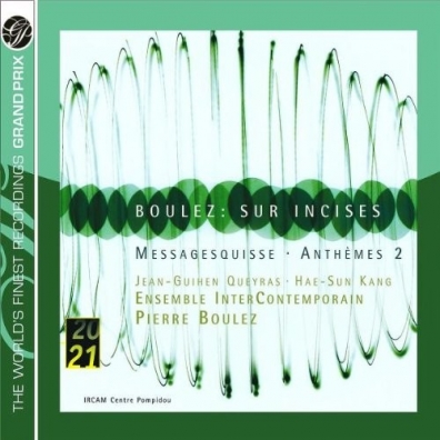 Boulez: Sur Incises, Messages Pierre Boulez (Пьер Булез): Boulez: Sur Incises, Messages
