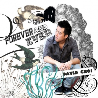 David Choi (Дэвид Чой): Forever And Ever