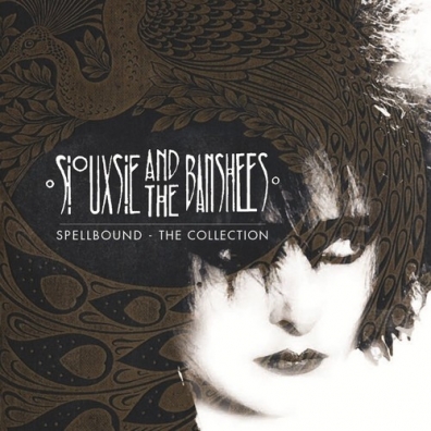 Spellbound: The Collection Siouxsie And The Banshees (Сьюзи и Банши): Spellbound: The Collection