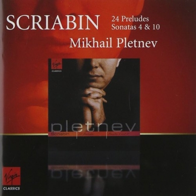 Mikhail Pletnev (Михаил Васильевич Плетнёв): 24 Preludes Op.11, Piano Sonatas Nos. 4