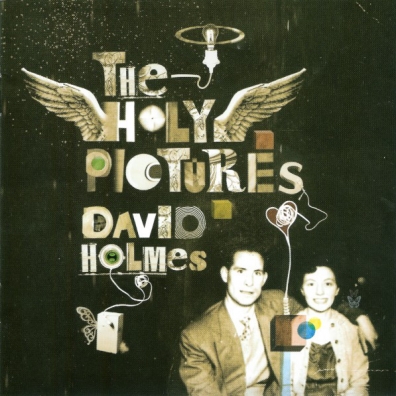 The Holy Pictures David Holmes (Дэвид Холмс): The Holy Pictures