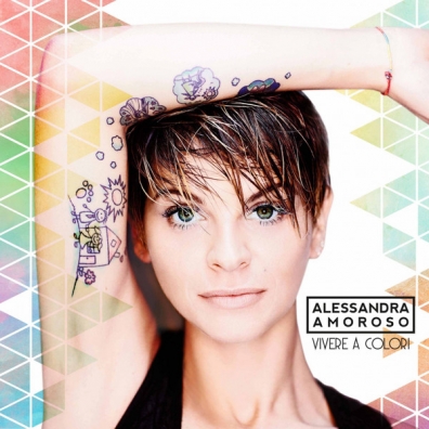 Vivere A Colori Alessandra Amoroso (Алессандра Аморозо): Vivere A Colori