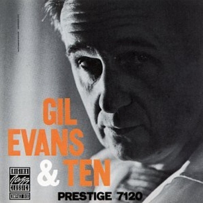 Gil Evans (Джил Эванс): Gil Evans & Ten