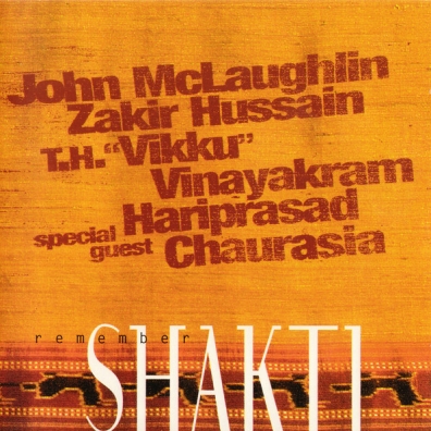 John McLaughlin (Джон Маклафлин): Remember Shakti
