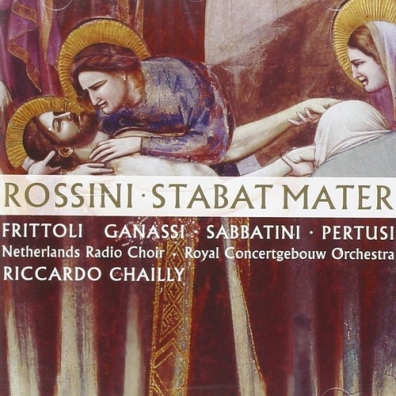 Rossini: Stabat Mater Riccardo Chailly (Рикардо Шайи): Rossini: Stabat Mater