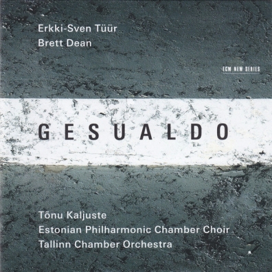 Erkki-Sven Tuur: Gesualdo Erkki-Sven Tuur (Эркки-Свен Тююр): Erkki-Sven Tuur: Gesualdo