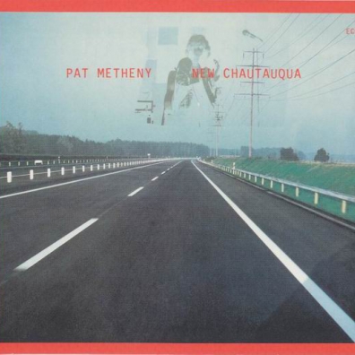 Pat Metheny (Пэт Метени): New Chautauqua
