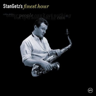 Finest Hour Stan Getz (Стэн Гетц): Finest Hour
