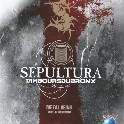 Sepultura (Сепультура): Metal Veins - Alive At Rock In Rio