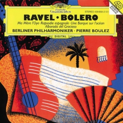 Pierre Boulez (Пьер Булез): Ravel:Bolero/Ma Mere/Alborada