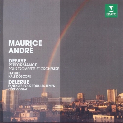 Defaye / Delerue: Performances, Flashes / Fanfares Pour Tous Les Temps Maurice Andre (Морис Андре): Defaye / Delerue: Performances, Flashes / Fanfares Pour Tous Les Temps