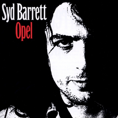 Syd Barrett (Сид Барретт): Opel