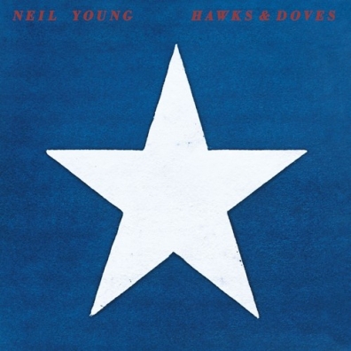 Neil Young (Нил Янг): Hawks & Doves
