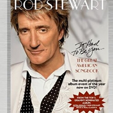 Rod Stewart (Род Стюарт): It Had To Be You... The Great American Songbook