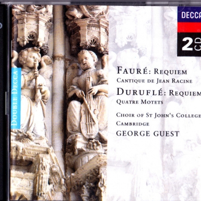 Cambridge Choir Of St. John's College (Кембриджский хор колледжа Святого Иоанна): Faure: Requiem/ Durufle: Requiem/ Poulenc: Motets