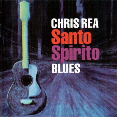 Chris Rea (Крис Ри): Santo Spirito Blues