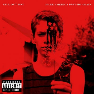 Fall Out Boy (Фоллаут Бой): Make America Psycho Again