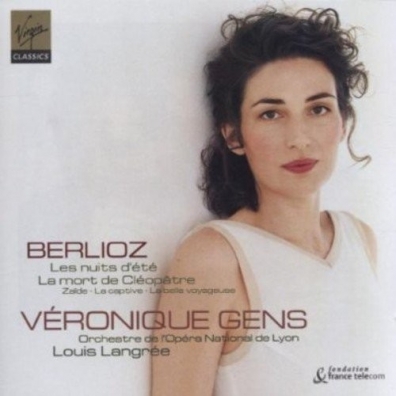 Veronique Gens (Вероника Жан): Les Nuits D’Ete; Melodies; La Mort De Cleopatre