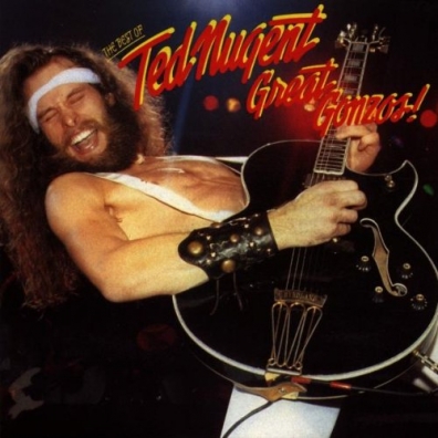 Great Gonzos - The Best Of Ted Nugent Ted Nugent (Тед Ньюджент): Great Gonzos - The Best Of Ted Nugent