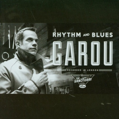 Garou (Гару): Rhythm And Blues