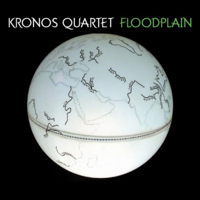 Kronos Quartet (Кро­нос-квар­тет): Floodplain
