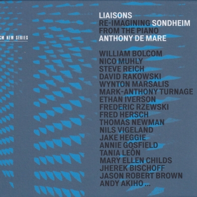 Anthony De Mare (Антоне Де Марэ): Liaisons: Re-Imagining Sondheim From The Piano